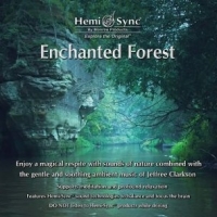 The Monroe Institute - Enchanted Forest (Hemi-Sync Metamusic) (2012) FLAC