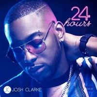 Josh Clarke - 24 Hours [320 Kbps] [2018][EDM RG]