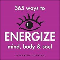 365 Ways to Energize Mind, Body & Soul 365 Ways to Energize Mind, Body & Soul