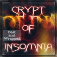 Crypt of Insomnia - Best and Wrapped (2019) MP3 320kbps