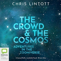 The Crowd and the Cosmos - Chris Lintott - 2019 (Science) [Audiobook] (miok)