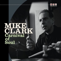 Mike Clark - Carnival of Soul (2010) [FLAC] [DJ]