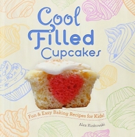 Cool Filled Cupcakes: Fun & Easy Baking Recipes for Kids! - [BookFlare]