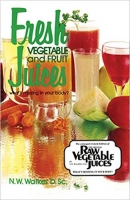 Fresh Vegetable and Fruit Juices Fresh Vegetable and Fruit Juices