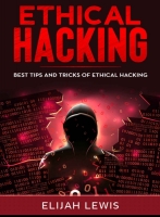 Ethical Hacking By Elijah Lewis {1337PRO}
