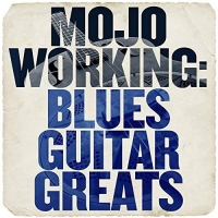 Mojo Working Blues Guitar Greats (2019) Mojo Working Blues Guitar Greats (2019)