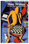 Chess Strategy For The Tournament Player, 3rd Revised Edition Chess Strategy For The Tournament Player, 3rd Revised Edition
