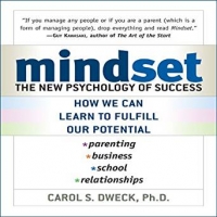 Carol S. Dweck - Mindset: The new Psychology of Success
