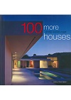 100 More of the World's Best Houses 100 More of the World's Best Houses