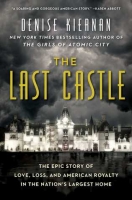 The Last Castle by Denise Kiernan .epub