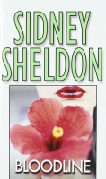 Bloodline by Sidney Sheldon Bloodline by Sidney Sheldon