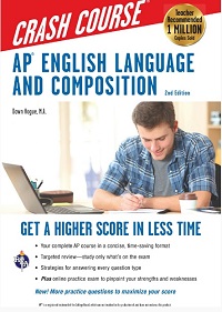 AP English Language & Composition Crash Course, 2nd Edition AP English Language & Composition Crash Course, 2nd Edition