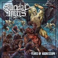 Suicidal Angels - Years of Aggression 2019 ak Suicidal Angels - Years of Aggression 2019 ak