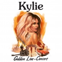 Kylie Minogue - Golden: Live in Concert (2019) [320 KBPS]