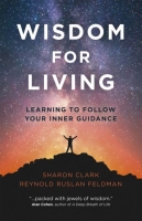 Wisdom for Living: Learning To Follow Your Inner Guidance - [BookFlare]