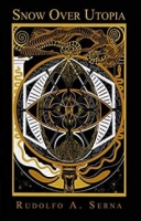 Snow Over Utopia - Rudolfo A. Serna [EN EPUB] [ebook] [ps]