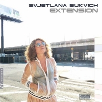 [ambient, classical, world] (2020) Svjetlana Bukvich - Extension [FLAC] [DarkAngie]