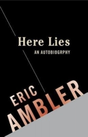 Here Lies: An Autobiography by Eric Ambler (.epub)