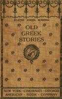 Old Greek Stories by James Baldwin (1895)