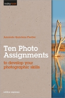 Ten Photo Assignments - To Develop Your Photographic Skills