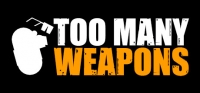 Too Many Weapons Too Many Weapons