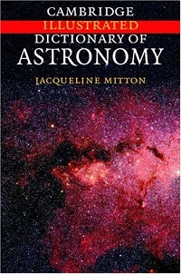 Cambridge Illustrated Dictionary of Astronomy