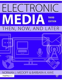 Electronic Media - Then, Now, and Later, 3rd Edition