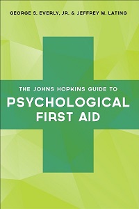 The Johns Hopkins Guide to Psychological First Aid