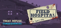 Field Hospital: Dr. Taylor's Story Field Hospital: Dr. Taylor's Story