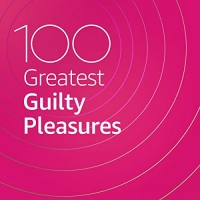 VA - 100 Greatest Guilty Pleasures (2020) Mp3 320kbps [PMEDIA] ️