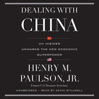 Dealing with China - Henry M. Paulson - 2015 (Nonfiction) [Audiobook] (miok) [WWRG]