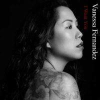 Vanessa Fernandez - I Want You (2019) [24bit Hi-Res]