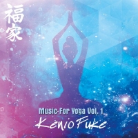 Kenio Fuke - Music for Yoga, Vol. 1 (2019) (320) [DJ]
