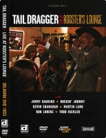 Tail Dragger - Live At Roosters Lounge 2009