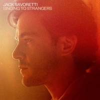 Jack Savoretti - Singing to Strangers (2019) Flac