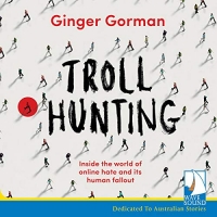 Troll Hunting - Ginger Gorman - 2019 (Nonfiction) [Audiobook] (miok)