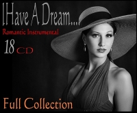 I Have A Dream....Romantic Instrumental Full Collection.FLAC