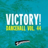 VA - Supersonic Sound - Dancehall Vol. 44 - Victory (2018) (320) [DJ]