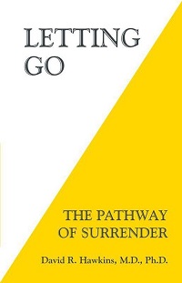 Letting Go - The Pathway of Surrender Letting Go - The Pathway of Surrender