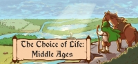 The Choice of Life: Middle Ages The Choice of Life: Middle Ages