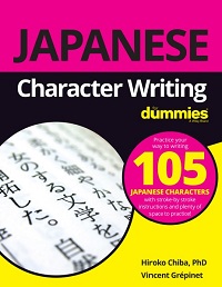 Japanese Character Writing For Dummies Japanese Character Writing For Dummies