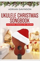 [ FreeCourseWeb ] Ukulele Christmas Songbook - Christmas Classics For Ukulele