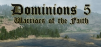 Dominions 5 - Warriors of the Faith v5.29 Dominions 5 - Warriors of the Faith v5.29