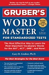 Gruber's Word Master for Standardized Tests, 3rd Edition Gruber's Word Master for Standardized Tests, 3rd Edition