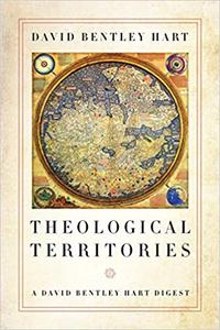 [ FreeCourseWeb ] Theological Territories - A David Bentley Hart Digest