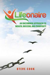Lifeonaire: An Uncommon Approach to Wealth, Success, and Prosperity [NulledPremium]