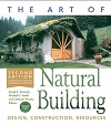 The Art of Natural Building - Design, Construction, Resources The Art of Natural Building - Design, Construction, Resources