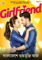 Girlfriend (2018) Bangla Movie - HDRip [x264 - AAC3(2Ch)]