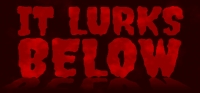 It Lurks Below v0 04 24a It Lurks Below v0 04 24a