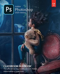 Adobe Photoshop CC Classroom In A Book (2020 Release) Adobe Photoshop CC Classroom In A Book (2020 Release)